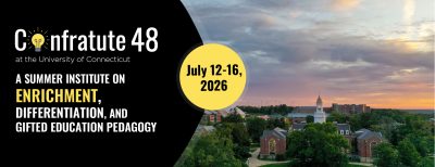 Confratute 48 
At the University of Connecticut 

A summer institute on enrichment,  differentiation, and gifted pedagogy. 

July 12-16, 2026